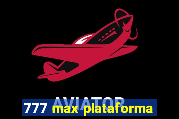 777 max plataforma